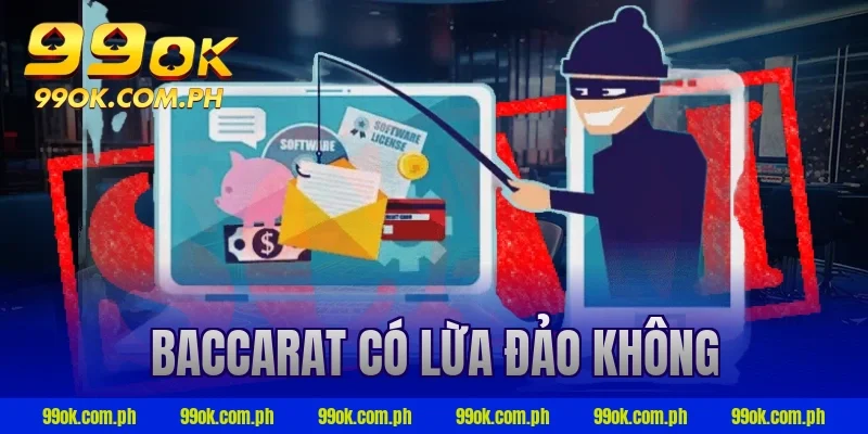 baccarat có lừa đảo không