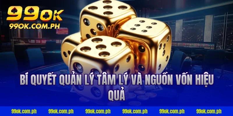 Bí quyết quản lý tâm lý và nguồn vốn hiệu quả