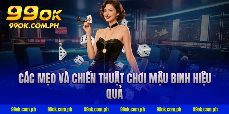 Các mẹo và chiến thuật chơi mậu binh hiệu quả
