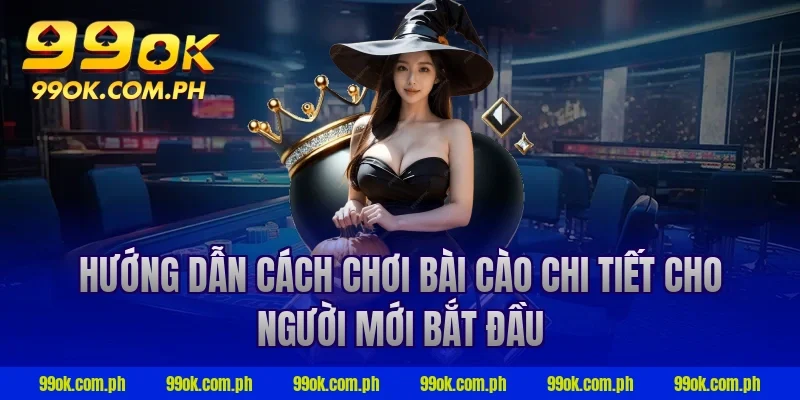 Hướng dẫn cách chơi bài cào chi tiết cho người mới bắt đầu
