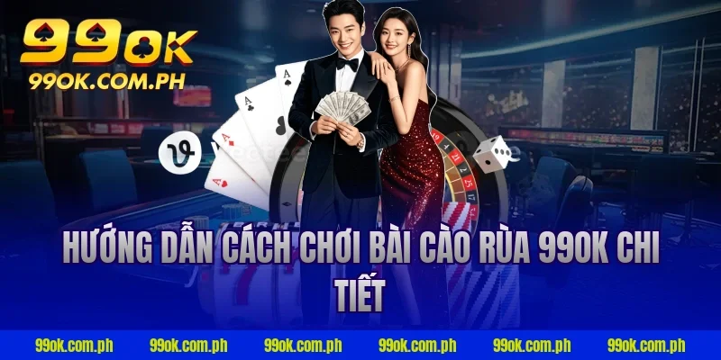 Hướng dẫn cách chơi bài cào rùa 99ok chi tiết