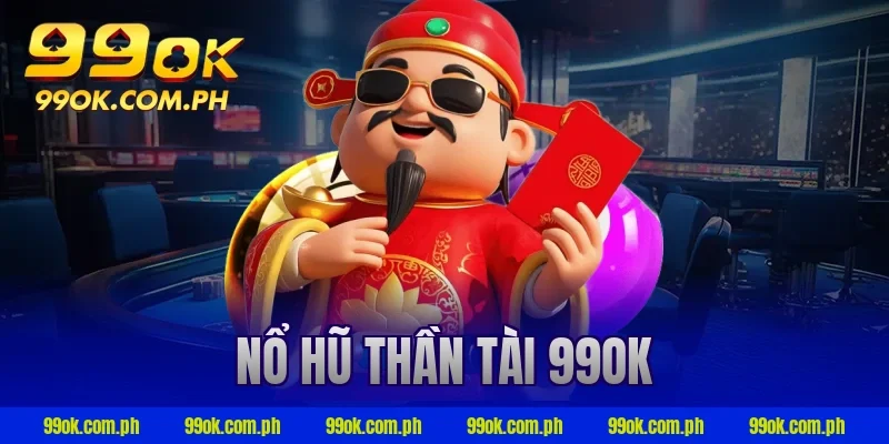 nổ hũ thần tài 99ok